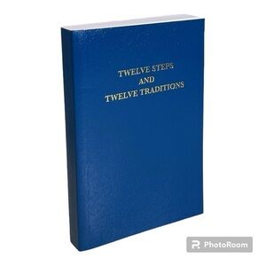 Twelve steps and twelve traditions